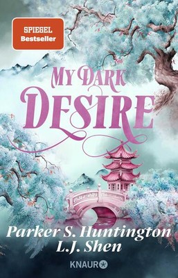 My Dark Desire | L. J. Shen, Parker S. Huntington | deutsch | My Dark Desire