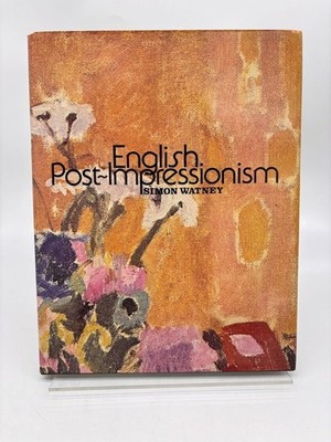 English Post-Impressionism Watney, Simon: