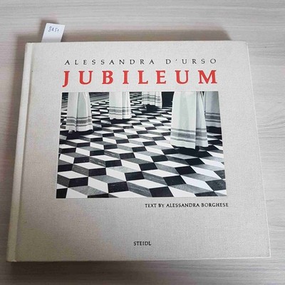 Jubileum - Alessandra D' Urso - Steidl - 2017 Text aus der Mittelklasse Jubiläum