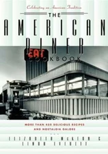 The American Diner Cookbook: More Than 450 Recipes and Nostalgia Galore: Used