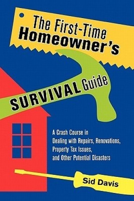 Der Survival-Guide für Hausbesitzer zum ersten Mal: Ein Crashkurs im Umgang mit