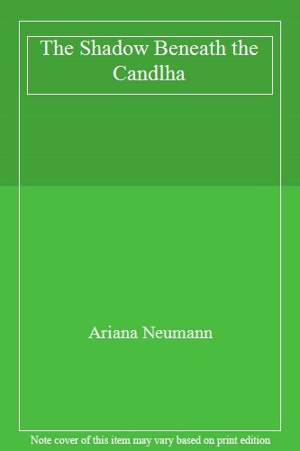 The Shadow Beneath the Candlha,Ariana Neumann