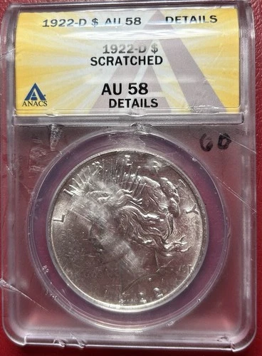1922-D Peace Dollar. ANACS AU-58. Scratched. Details. Free Shipping