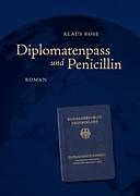 Diplomatenpass Und Penicillin | Buch | 9783844872552
