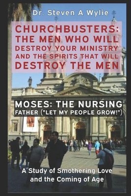 Moses: The Nursing Father (''Let My People Grow!'') - A Study of Smothering Love a