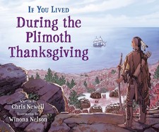 If You Lived During the Plimoth Thanksgiving -- Chris Newell - Paperback