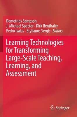 Learning Technologies for Transforming Large-Scale Teaching, Learning, and Asses