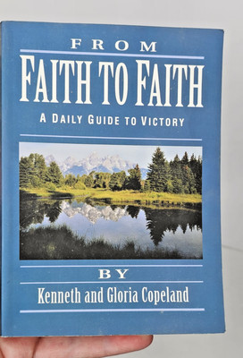 From Faith to Faith: A Daily Guide to Victory Kenneth Copeland