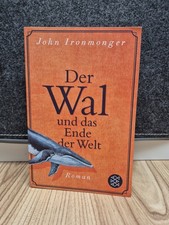 Der Wal und das Ende der Welt von John Ironmo...