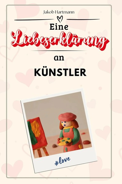 Eine LiebeserkläRung An KüNstler Jakob Hartmann Taschenbuch 66 S. Deutsch 2024-image