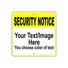 Security Notice Personalized Text And Image Square Aluminum Metal 12"x12" Sign