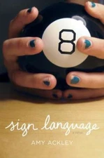Sign Language A Novel by Amy Ackley Hardcover
