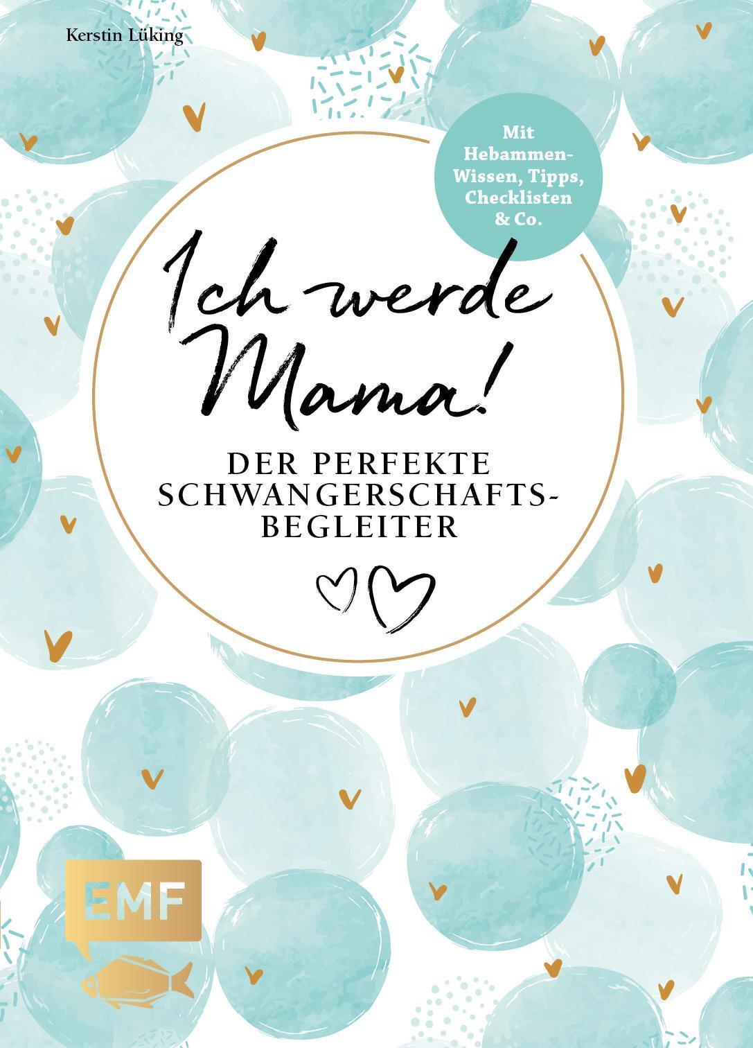 Ich Werde Mama Der Perfekte Schwangerschaftsbegleiter Kerstin Lüking