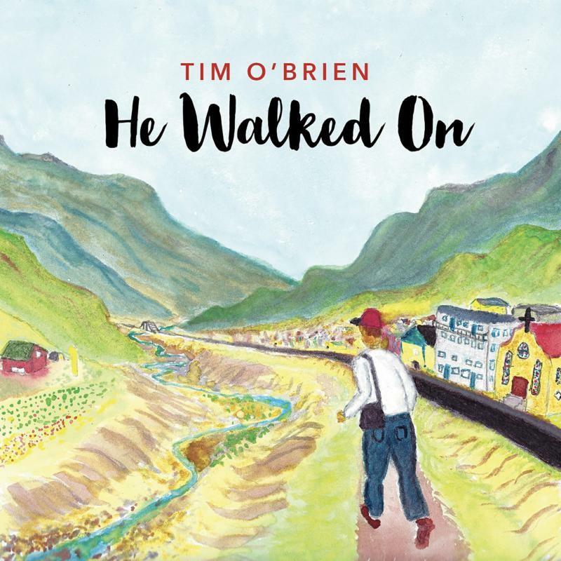 Tim O'brien He Walked On CD NEW
