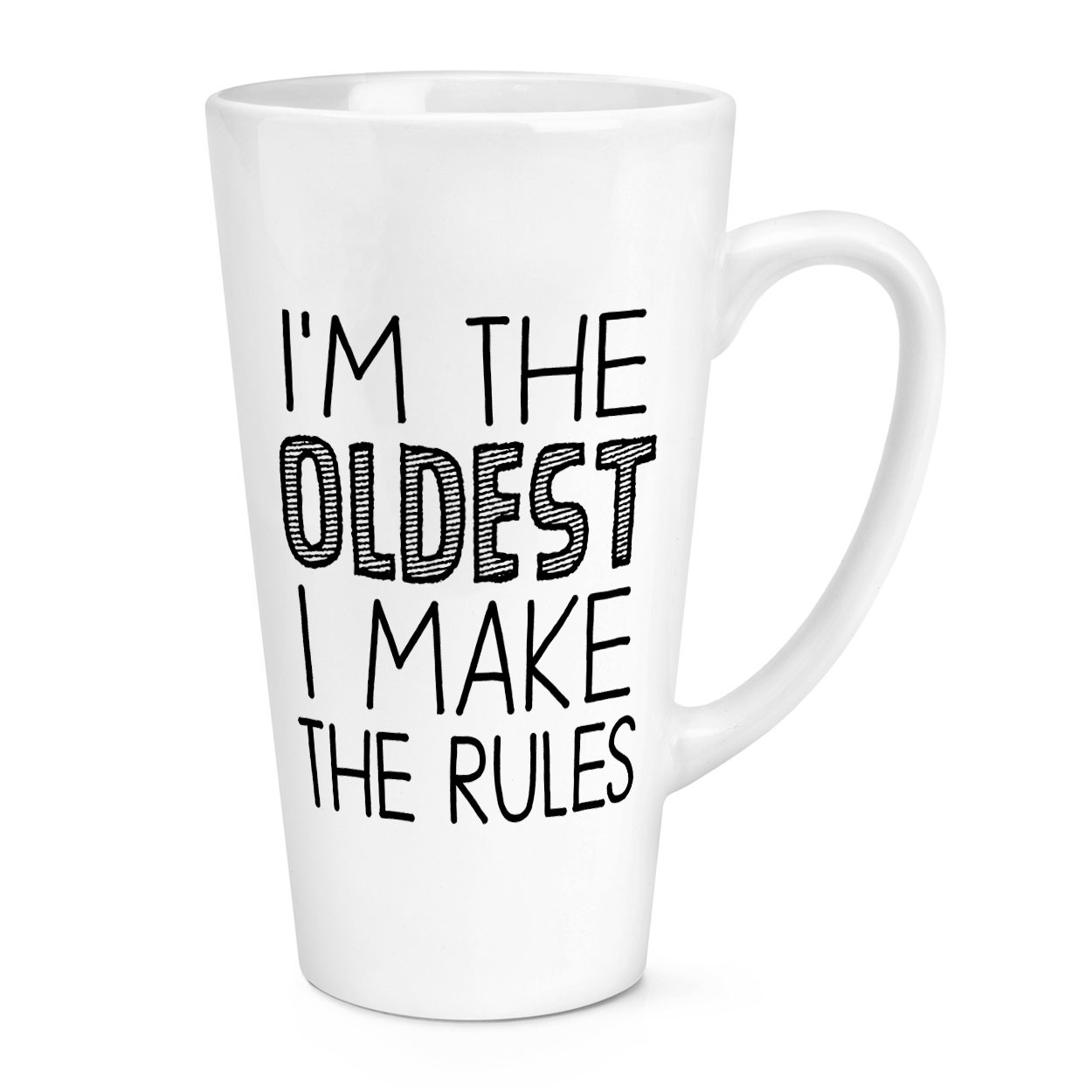 I'm The Oldest I Make The Rules 17oz Large Latte Mug Cup Child Brother Sister