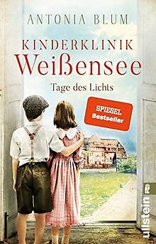 Kinderklinik Weißensee   Tage des Lichts: Roman | Eine K... | Buch | Zustand gut