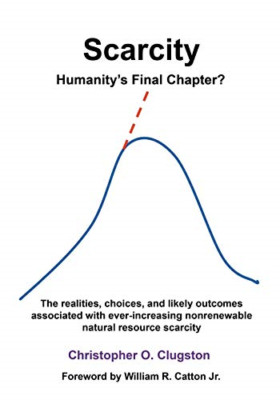 Scarcity-Humanity's Final Chapter -  NEW Christopher O.  2012