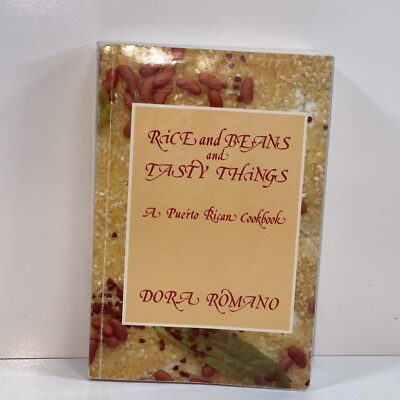 RICE AND BEANS AND TASTY THINGS By DORA ROMANO 1992 3RD PRINTING SOFTCOVER