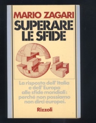 Mario Zagari - Superare le sfide - Rizzoli 1975 con dedica d'autore  autografo R