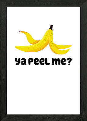 Ya Peel Me Gerahmtes Wandbild Poster Leinwanddruck Bild