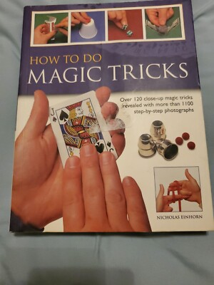 How to Do Magic Tricks by Nicholas Einhor