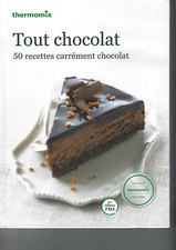 Livre Recette Vorwerk Thermomix " Tout chocolat 50 recettes carrément chocolat "