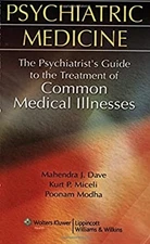 Psychiatric Medicine : The Psychiatrist's Guide to the Treatment