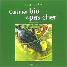 Cuisinez bio et pas cher, Valérie Vidal