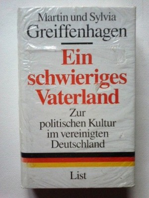 Ein schwieriges Vaterland : zur politischen Kultur im vereinigten Deutschland. M