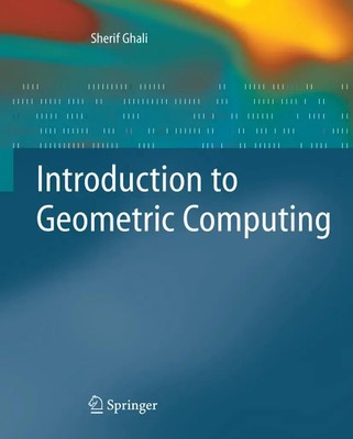 Introduction to Geometric Computing Sherif Ghali Taschenbuch xvii Englisch 2008