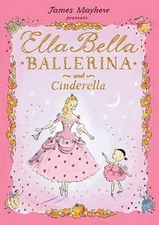 Ella Bella Ballerina and Cinderella (Ella Bella Ballerina Series) - GOOD