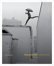 Rodney Smith: A Leap of Faith by Paul Martineau Hardcover Book