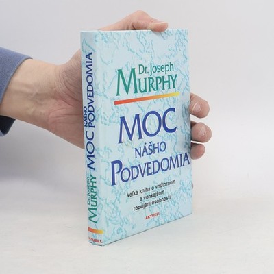 Moc nášho podvedomia  |  Joseph Murphy
