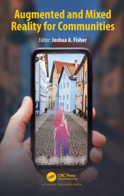 Augmented And Mixed Reality For Communities