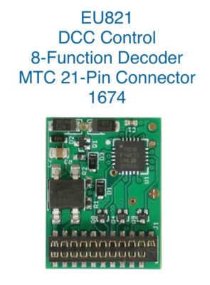 TCS 1674 ~ EU821 MTC 21 Pin DCC Control Motor Decoder ~ 8 Function .. HO Scale