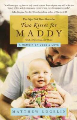 Two Kisses for Maddy: A Memoir of Loss & Love - Paperback - ACCEPTABLE