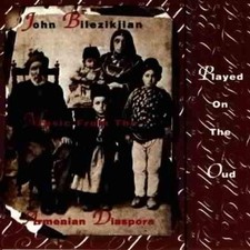 JOHN BILEZIKJIAN - Music From The Armenian Diaspora - CD