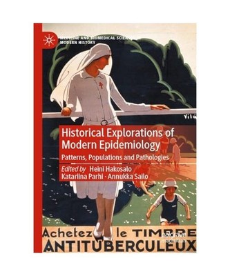 Historical Explorations of Modern Epidemiology: Patterns, Populations and Pathol