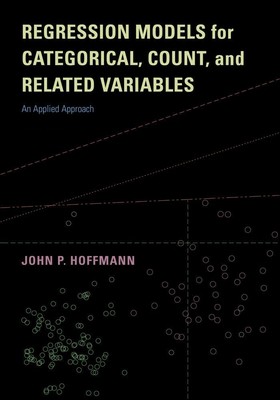 Regression Models for Categorical, Count, and Related Variables: An Applied ...