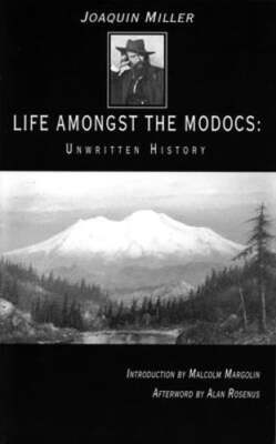 Life Amongst the Modocs: Unwritten History by Joaquin Miller: Used