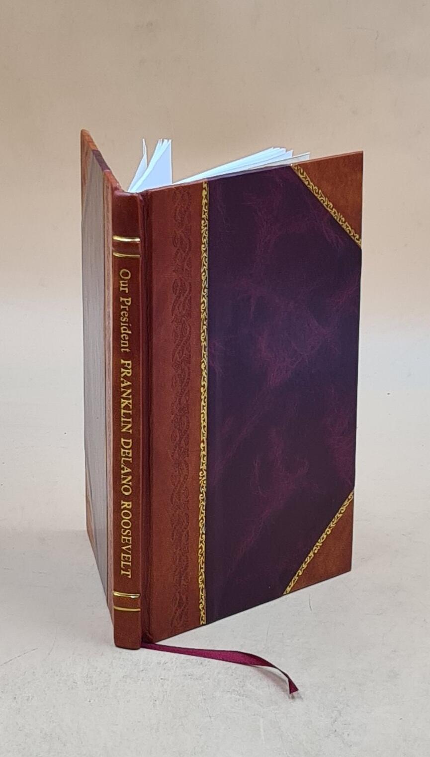 Franklin Delano Roosevelt Biography 1933 Leather Bound Presidential History
