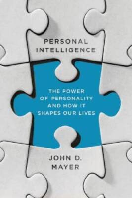Personal Intelligence: The Power of Personality and How It Shapes Ou - GOOD