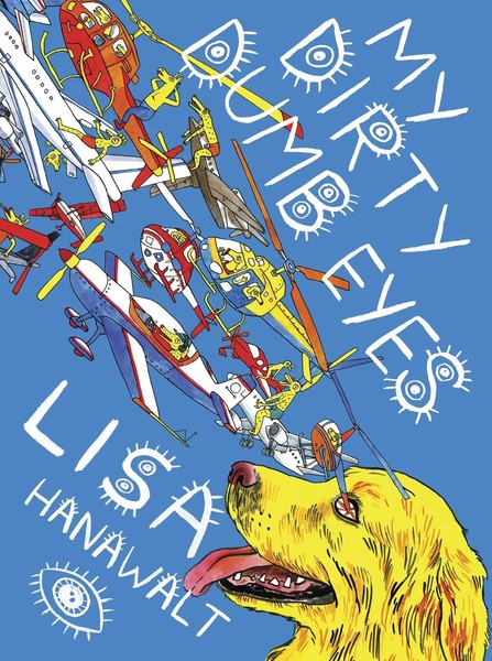 My Dirty Dumb Eyes | Lisa Hanawalt | Taschenbuch | Drawn & Quarterly | Englisch-image