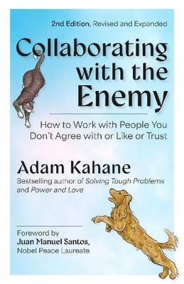 Collaborating with the Enemy, Second Edition by Adam Kahane, ... - 9798890571175