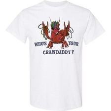 Inktastic WHO'S YOUR CRAWDADDY Mardi Gras Crayfish T-Shirt Fat Tuesday Crawdad