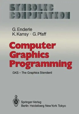 COMPUTER GRAPHICS PROGRAMMING: GKS : THE GRAPHICS STANDARD (SYMBOLIC COMPUTATION