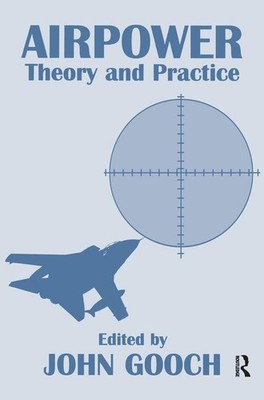 Airpower: Theory and Practice by John Gooch (English) Paperback Book