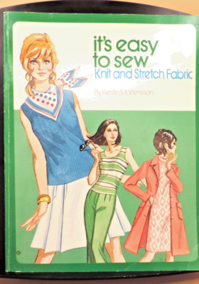 Vintage It's Easy to Sew Knit & Stretch Fabric by Kerstin Martensson Sewing 1974