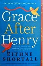 NEW ARC Grace After Henry by Eithne Shortall Book RARE UNCORRECTED PROOF 