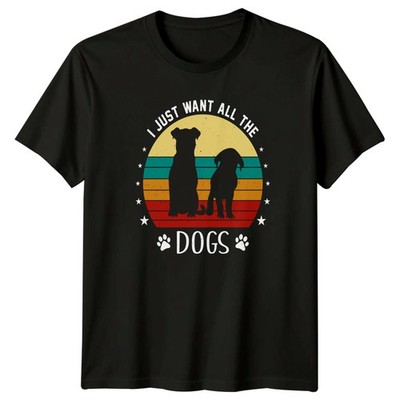I Just Want All The T-Shirt Hundeliebhaber Hunde Geburtstag Geschenk für Sie und Ihn